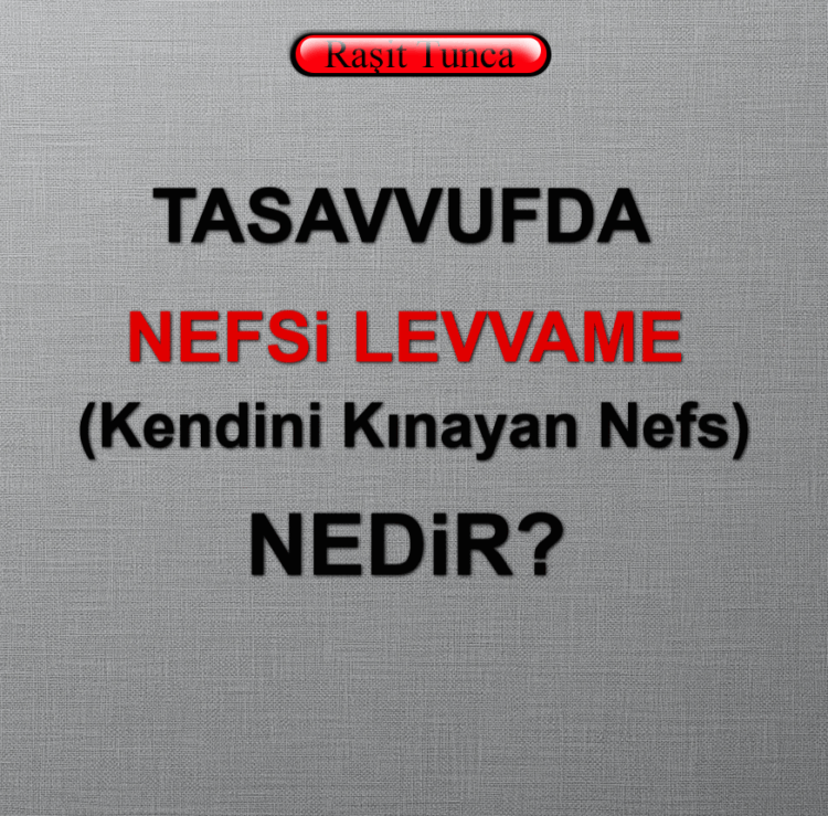 Nefsi Levvame Nedir?