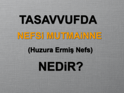 Nefs-i Mutmainne Nedir?