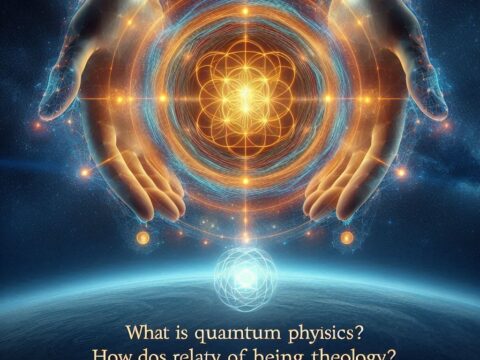 Quantum Fiziği Nedir? Vahdeti Vücud Teolojisi ile Alakası Nedir?