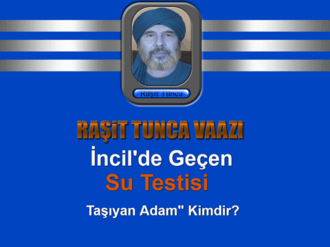 İncil’de Geçen “Su Testisi – Su Bidonu ve İbrik Taşıyan Adam” Kimdir?