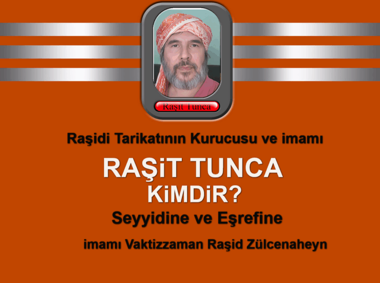 Raşidi Tarikatının Kurucusu ve imamı Raşit Tunca Kimdir?