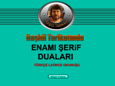 RAŞiDi ENAMI ŞERiFi TÜRKÇE OKUNUŞU