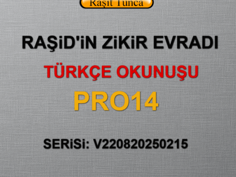 RAŞiD’iN ZiKiR EVRADI PRO14 TÜRKÇE OKUNUŞU